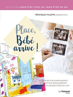 cover image of Place, bébé arrive !